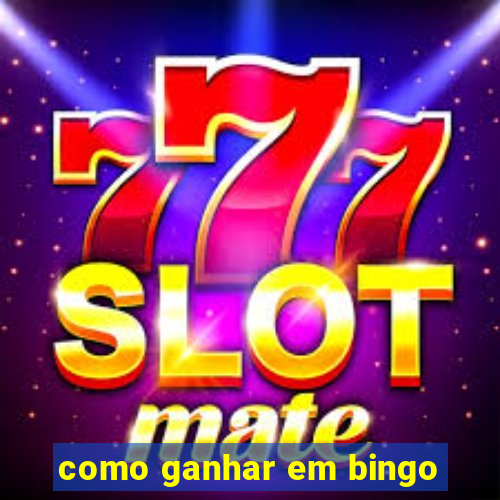 como ganhar em bingo